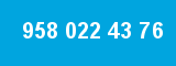 958 022 43 76